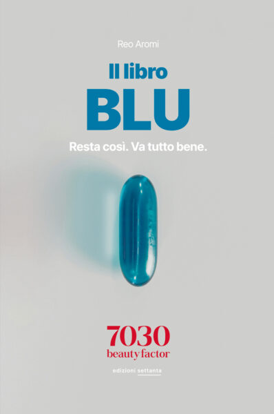 Il Libro Blu. Resta così. Va tutto bene. Una storia sulla quiete apparente e le domande che non fanno rumore
